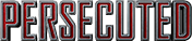 PERSECUTED LOGO