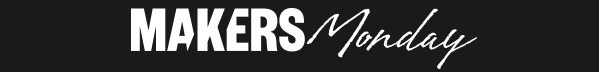 makers-monday