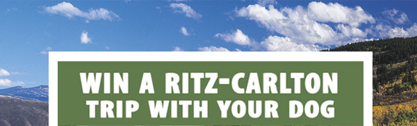 Win a Ritz-Carlton trip with your dog