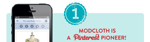 1. ModCloth is Pinterest Pioneer!