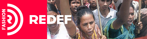 FashionREDEF - Bangladeshi garment workers protesting conditions