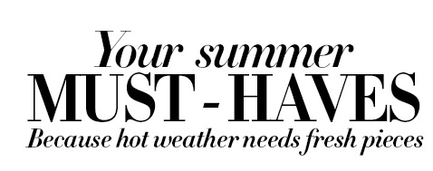 your summer must haves