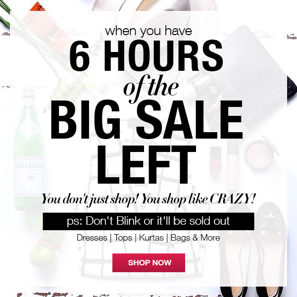 6 HOURS Of the Big Sale