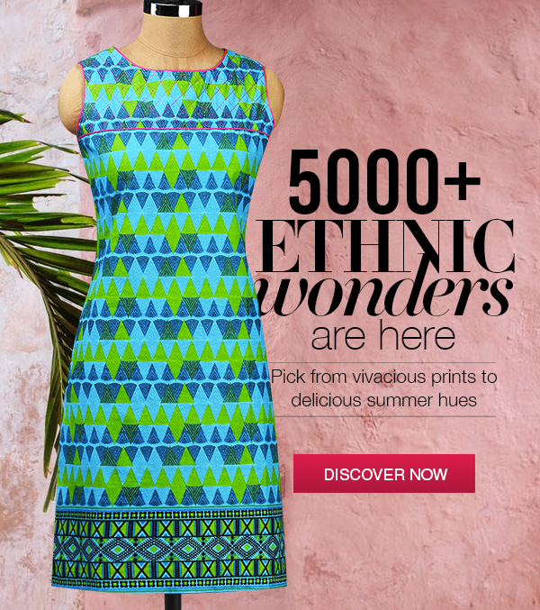 5000+ ethnic wonders are here