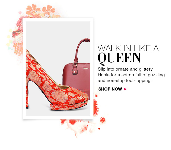 Walk in like a queen