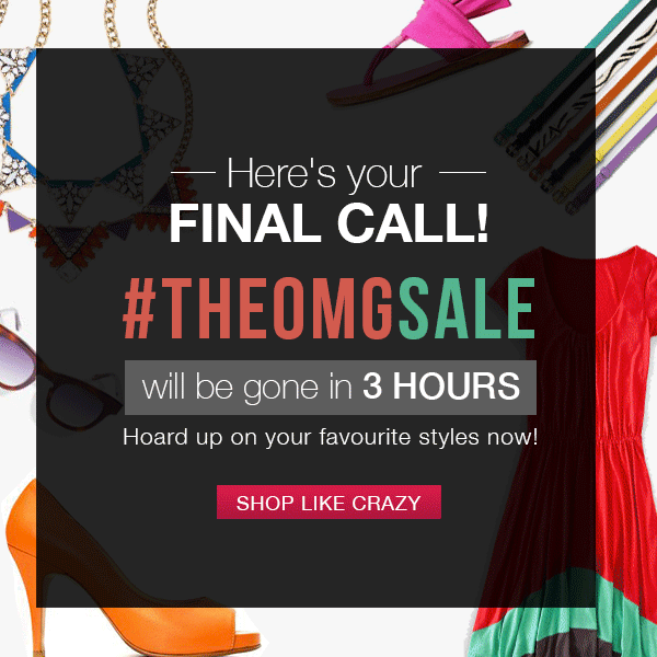 The Omg Sale will be gone in 3 hours