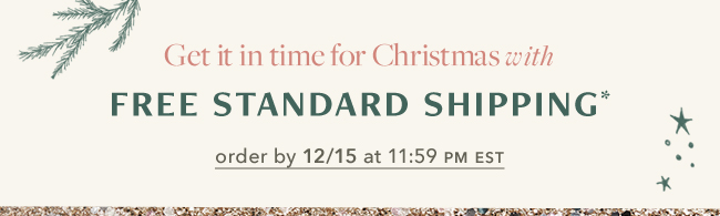 Last day to order + receive in time for Christmas with FREE standard shipping