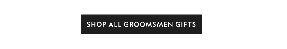 Shop All Groomsmen Gifts