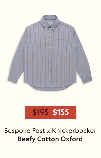 TBespoke Post x Knickerbocker Beefy Cotton Oxford