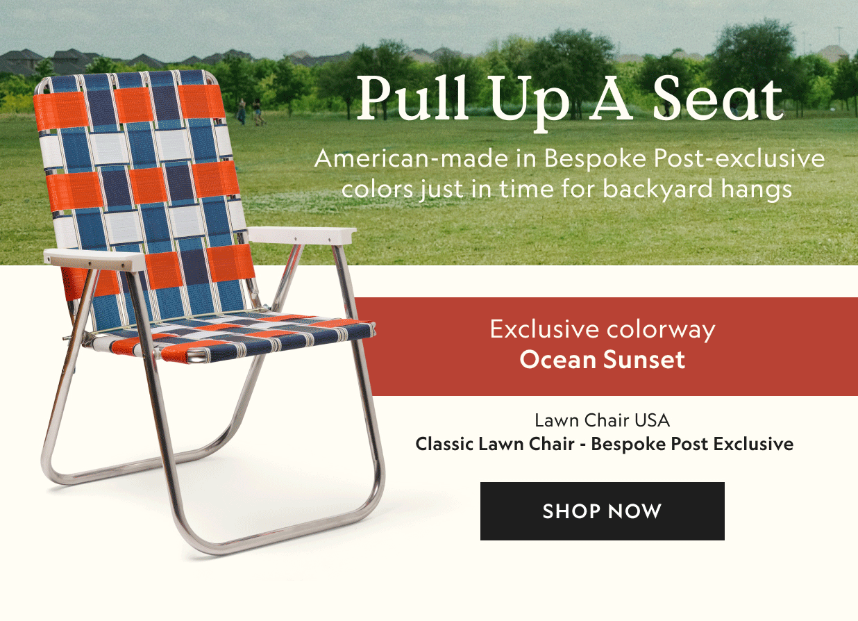 Classic Lawn Chair - Bespoke Post Exclusive