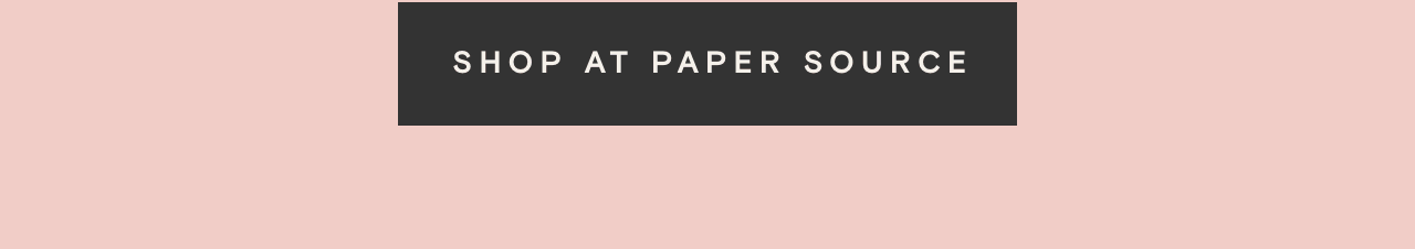 Shop at Paper Source
