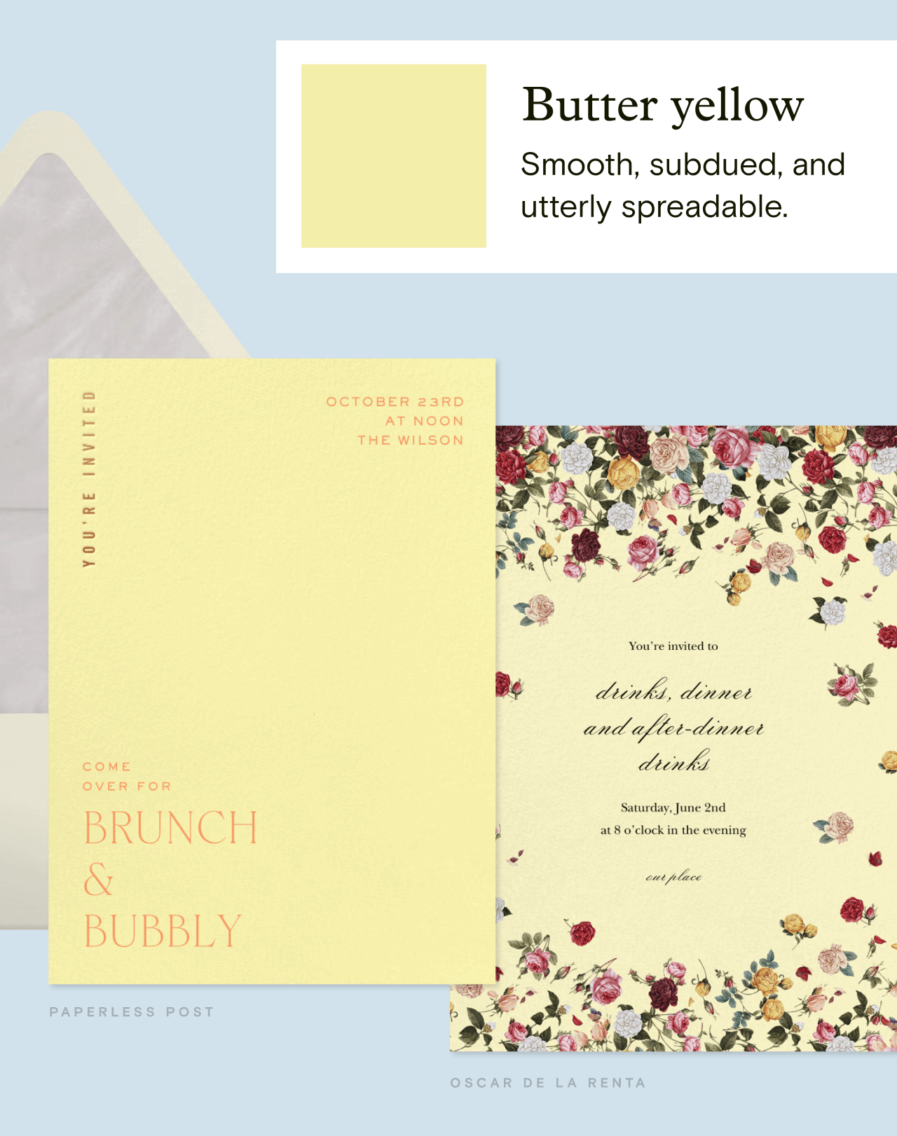 Butter yellow Smooth, subdued, and utterly spreadable. BRUNCH & BUBLY