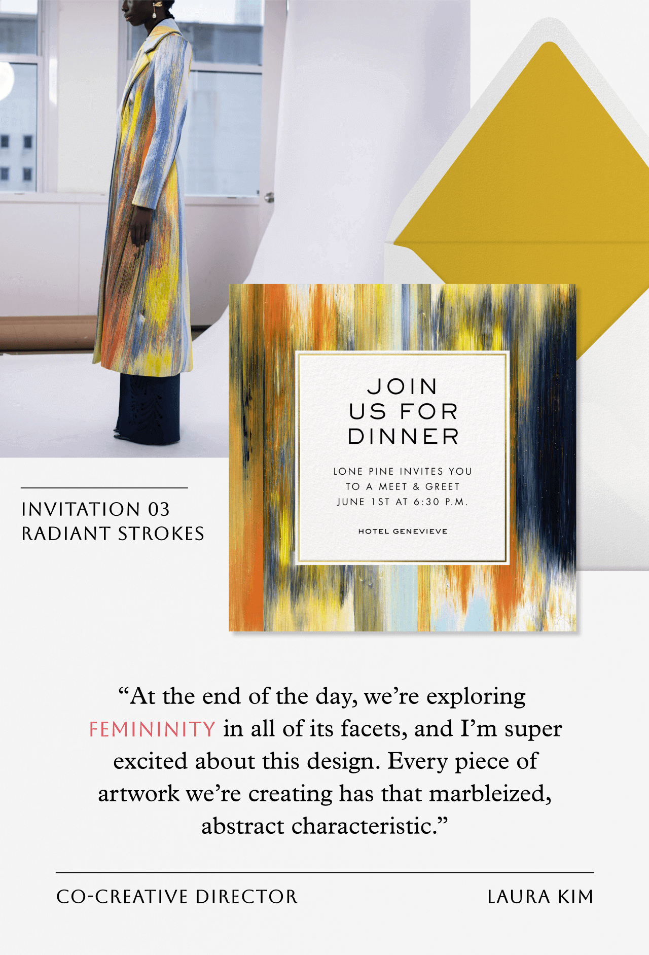 INVITATION 03 RADIANT STROKES. JOIN US FOR DINNER. CO-CREATIVE DIRECTOR LAURA KIM