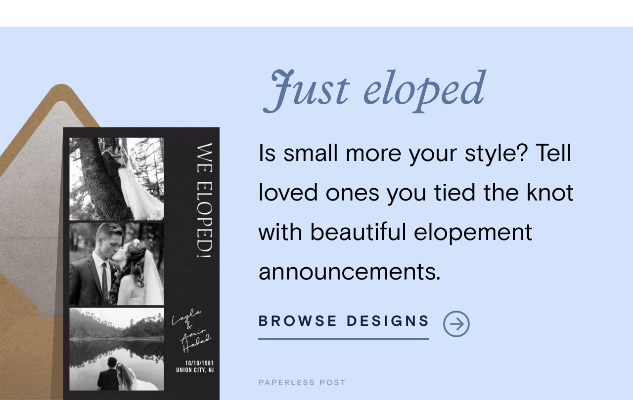 Just eloped. BROWSE DESIGNS