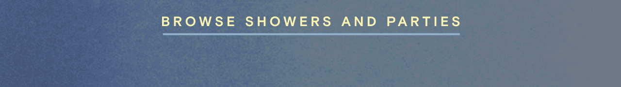 BROWSE SHOWERS AND PARTIES