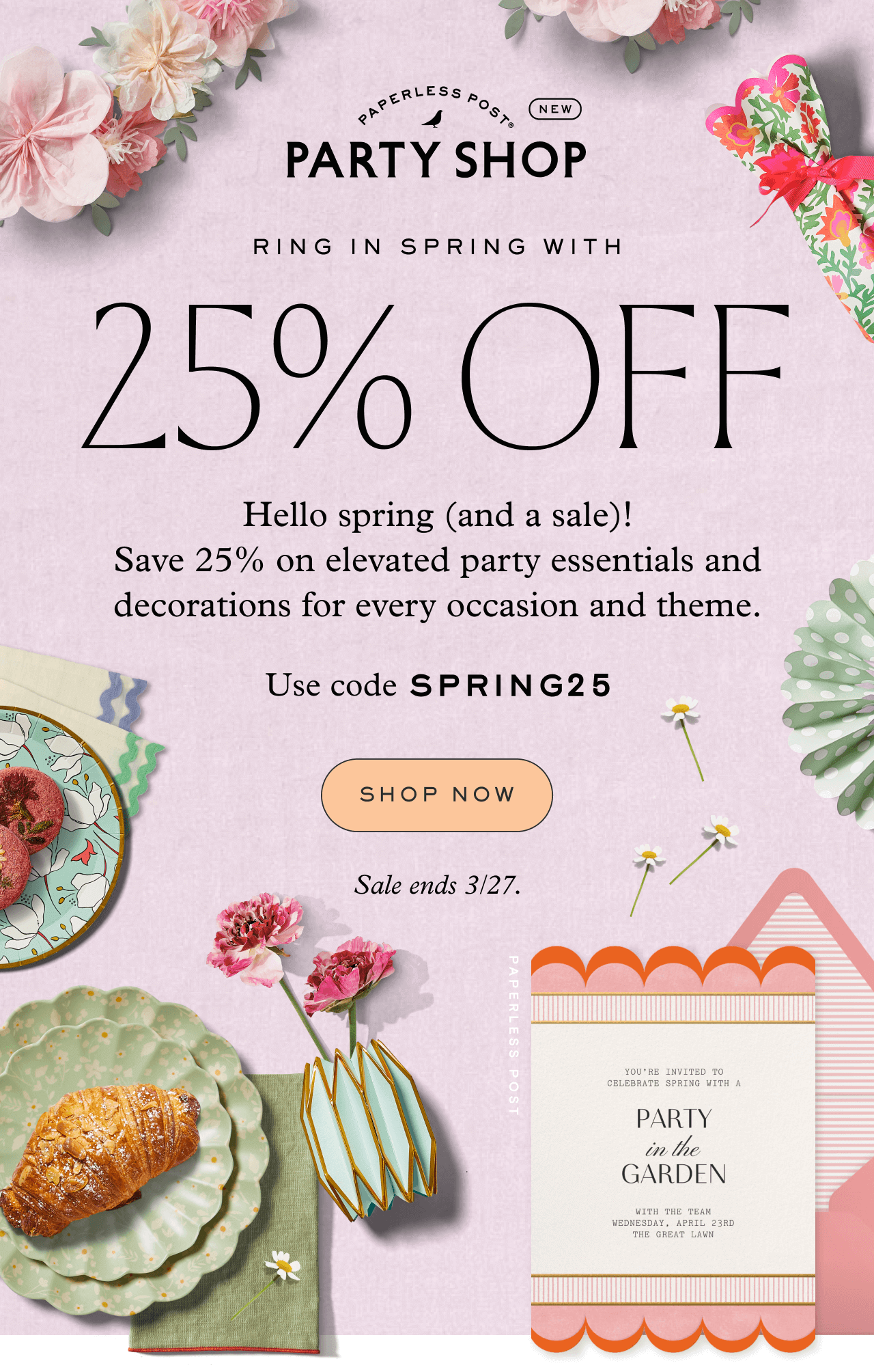 PAPERLESS POST. PARTY SHOP. RING IN SPRING WITH 25% OFF. SHOP NOW
