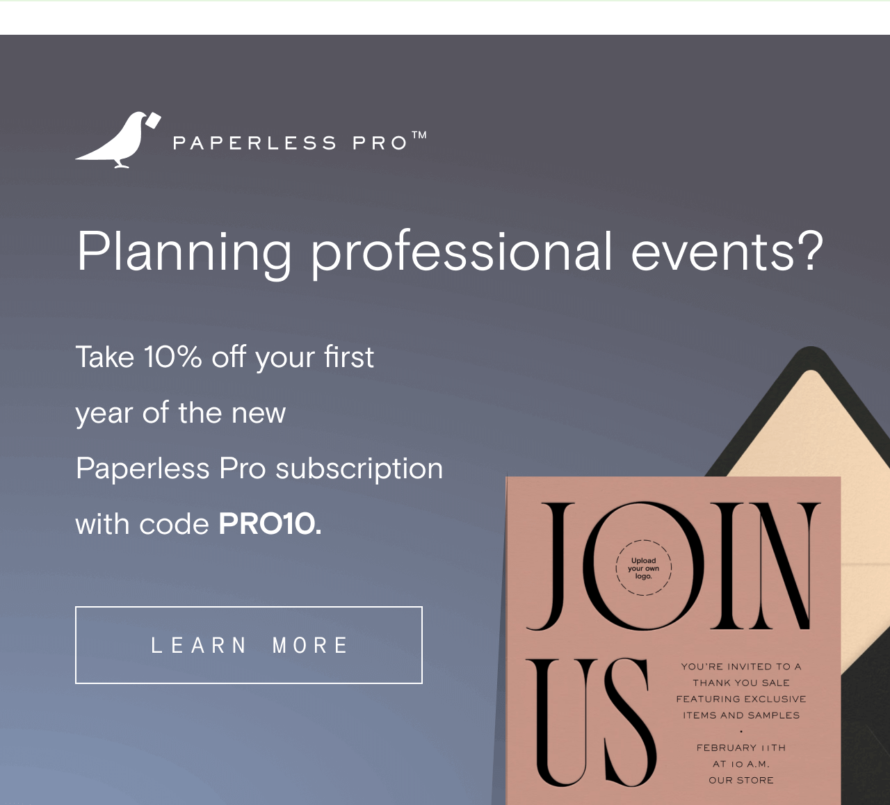 Planning professional events?. JOIN US. LEARN MORE