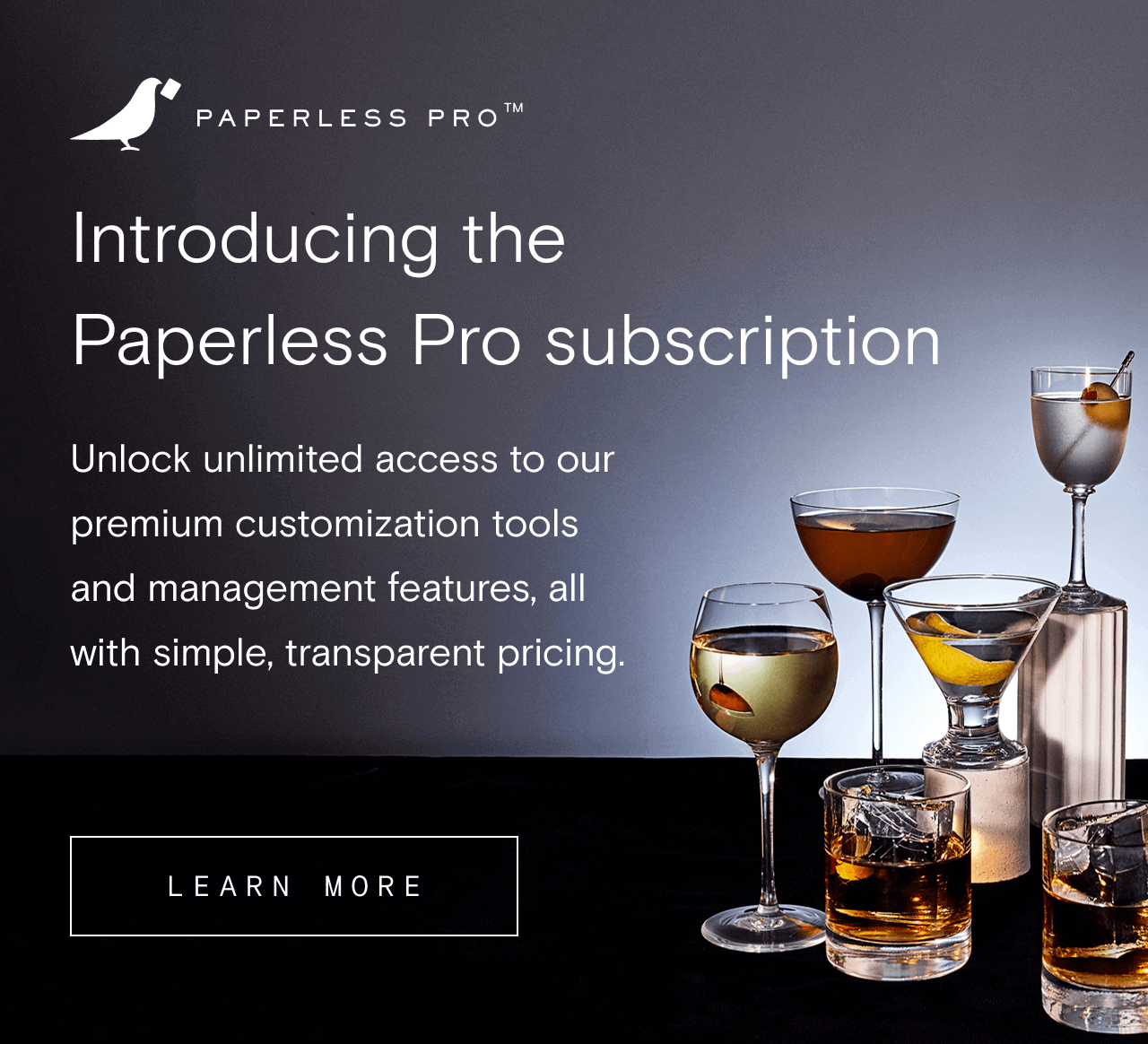 PAPERLESS PRO. Introducing the paperless pro subscription. LEARN MORE