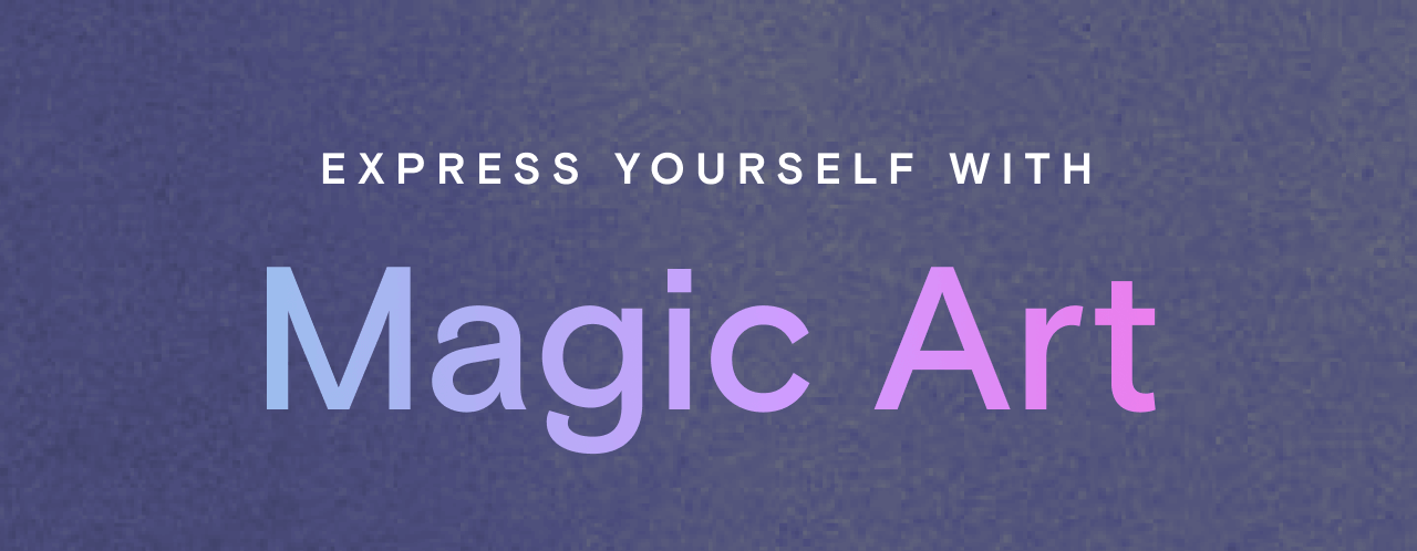 EXPRESS YOURSELF WITH Magic Art