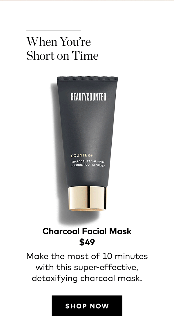 WHEN YOU'RE SHORT ON TIME CHARCOAL FACIAL MASK