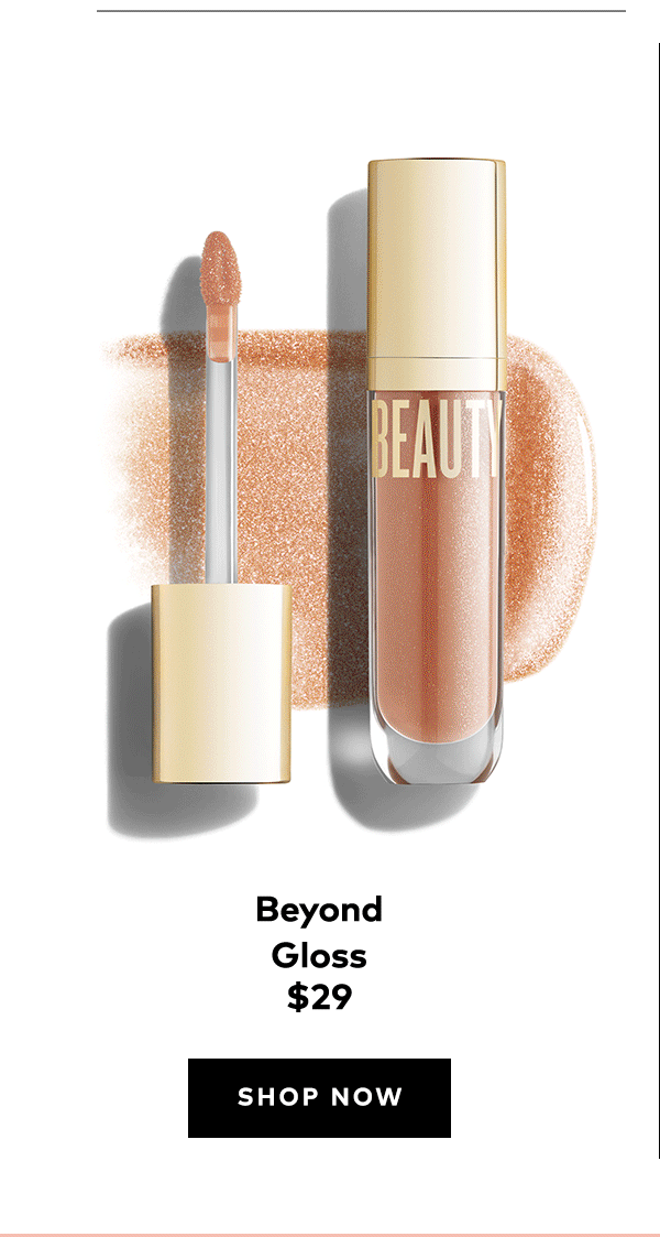 BEYOND GLOSS