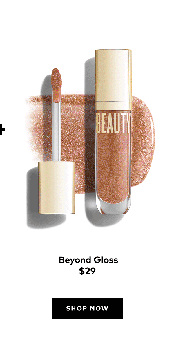BEYOND GLOSS