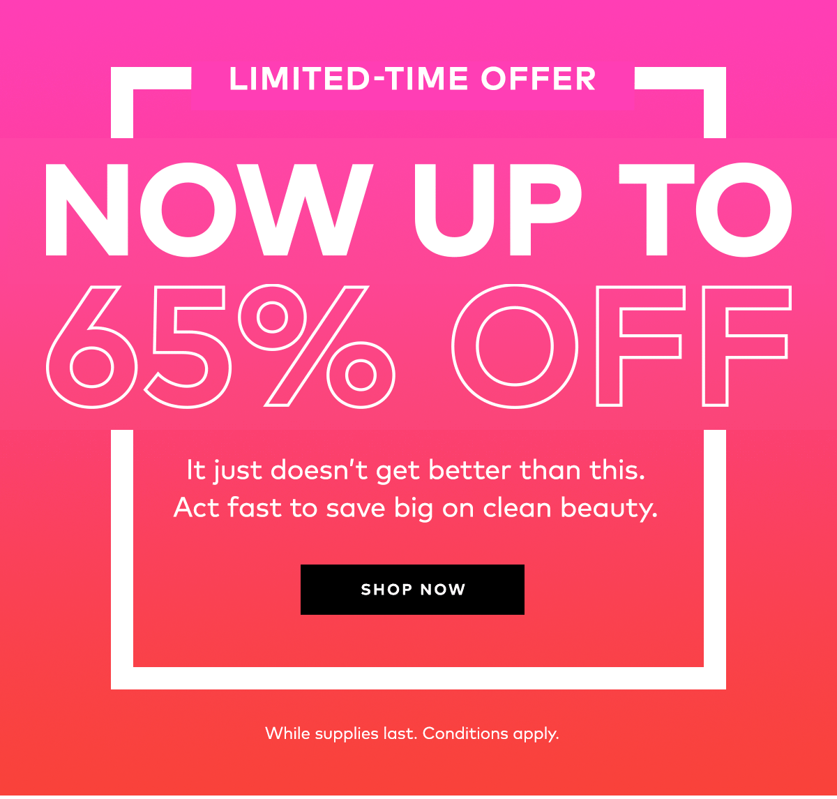 UP TO 65% OFF