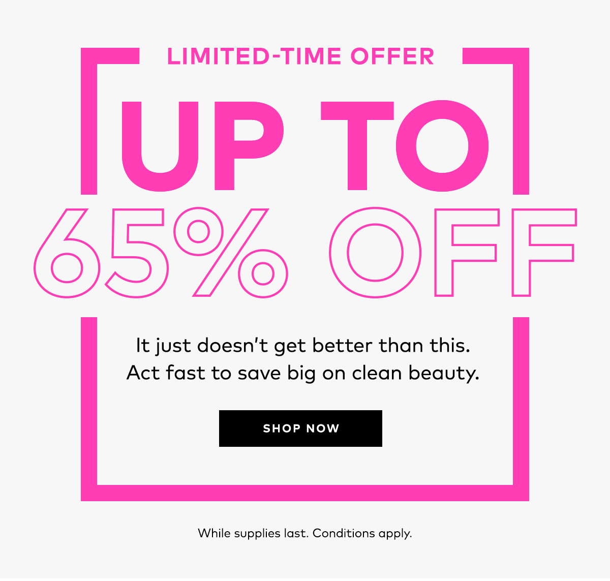 UP TO 65% OFF