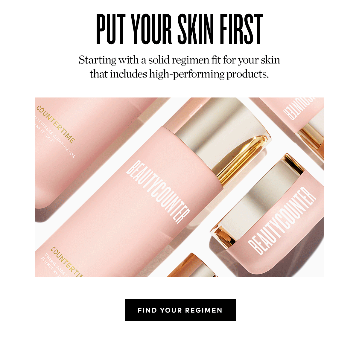PUT YOUR SKIN FIRST