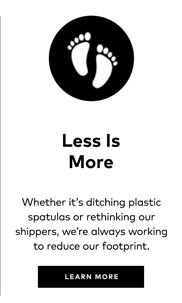LESS IS MORE