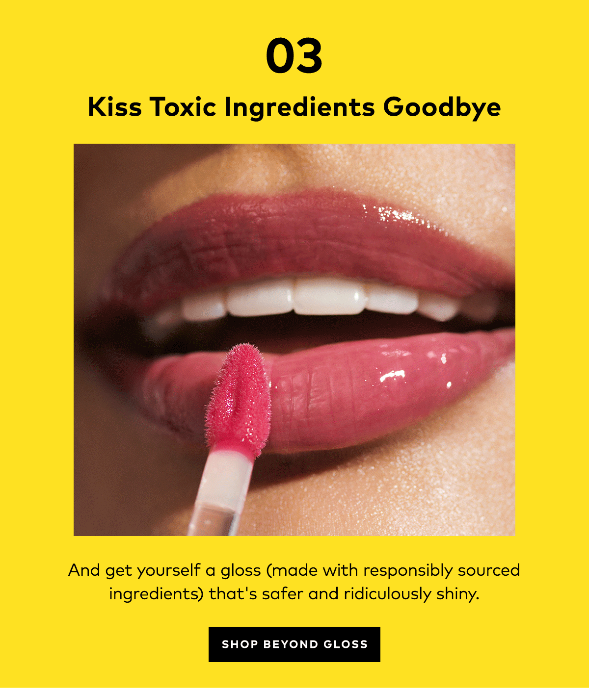 SHOP BEYOND GLOSS