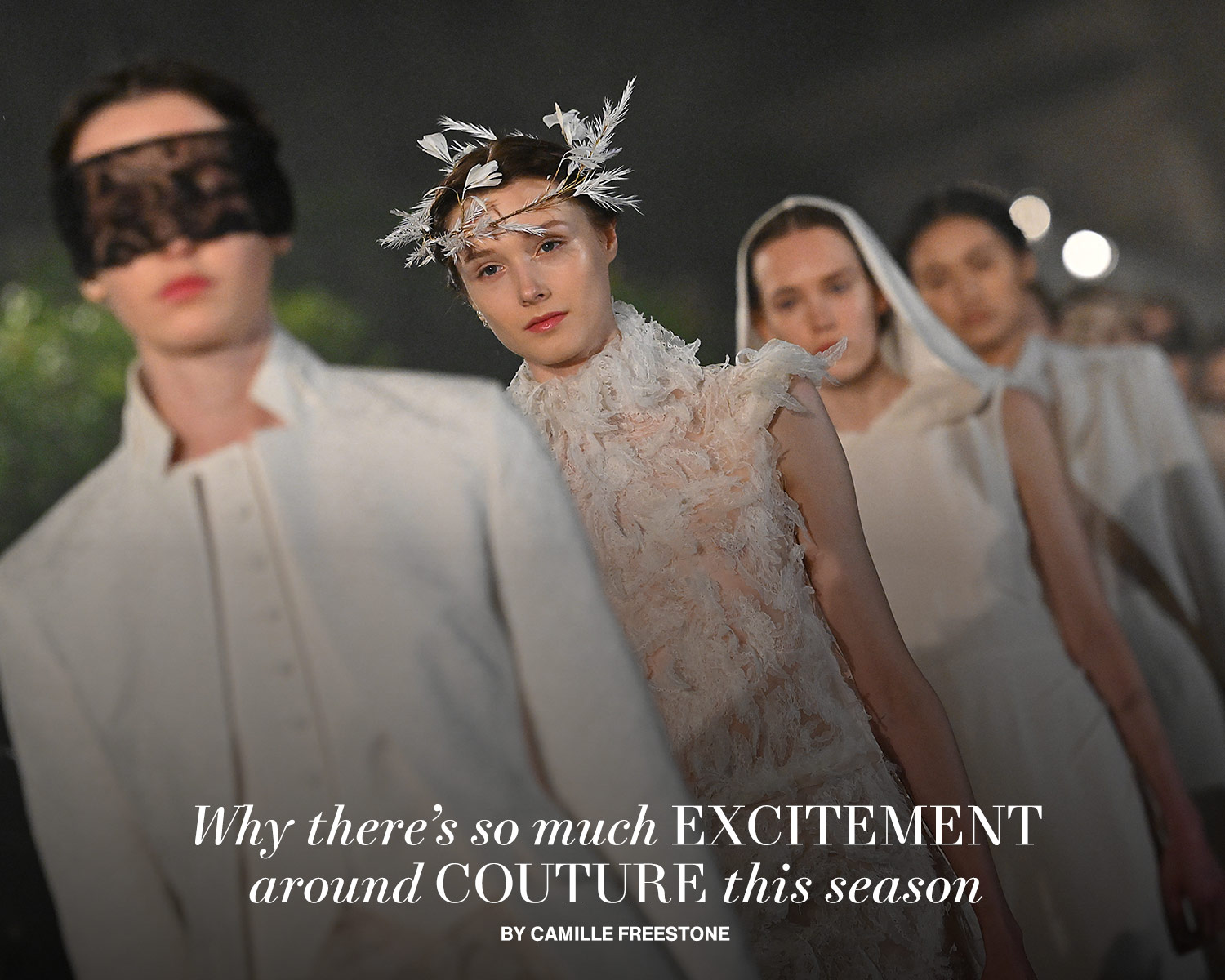 Why There's So Much Excitement Around Couture This Season