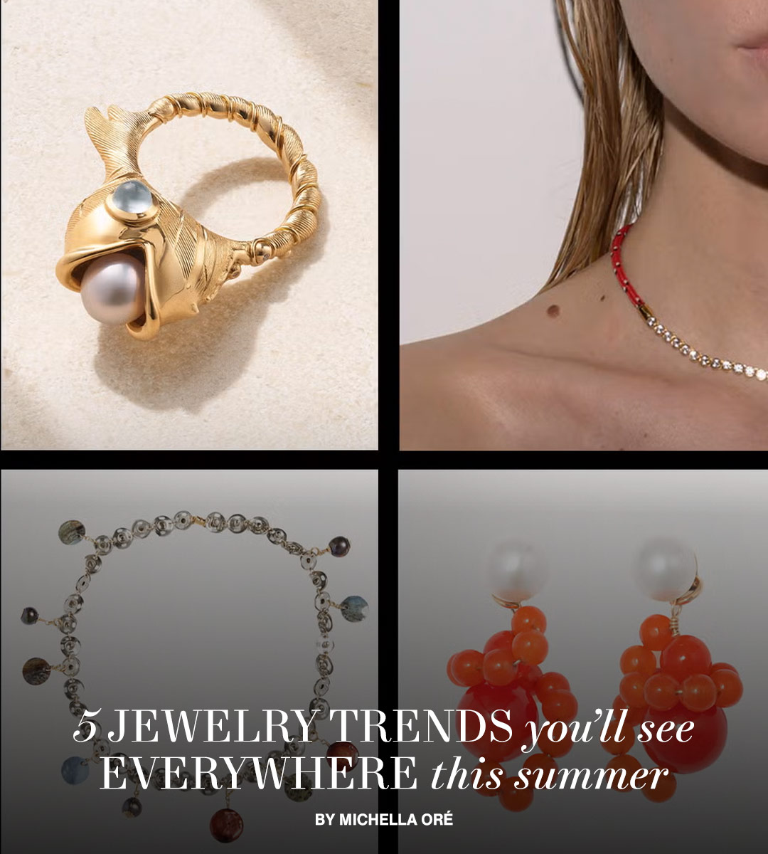 5 Jewelry Trends You'll See Everywhere This Summer