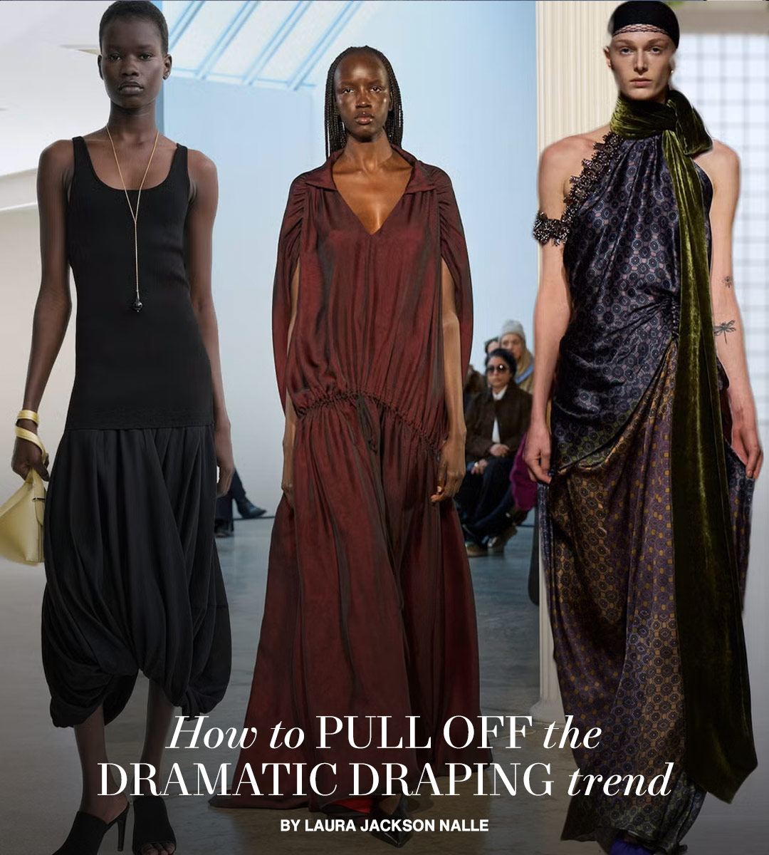 How to Pull Off the Dramatic Draping Trend