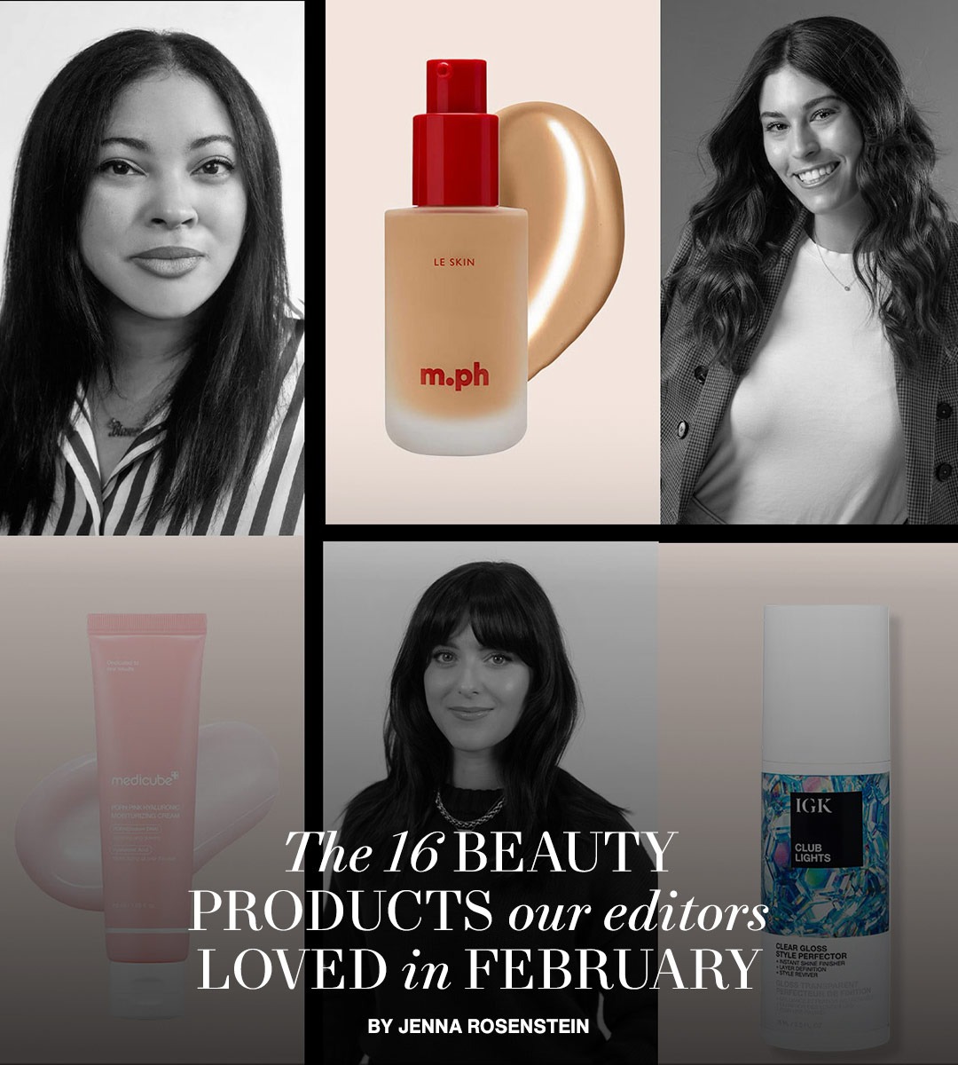 The 16 Beauty Products Our Editors Loved in February