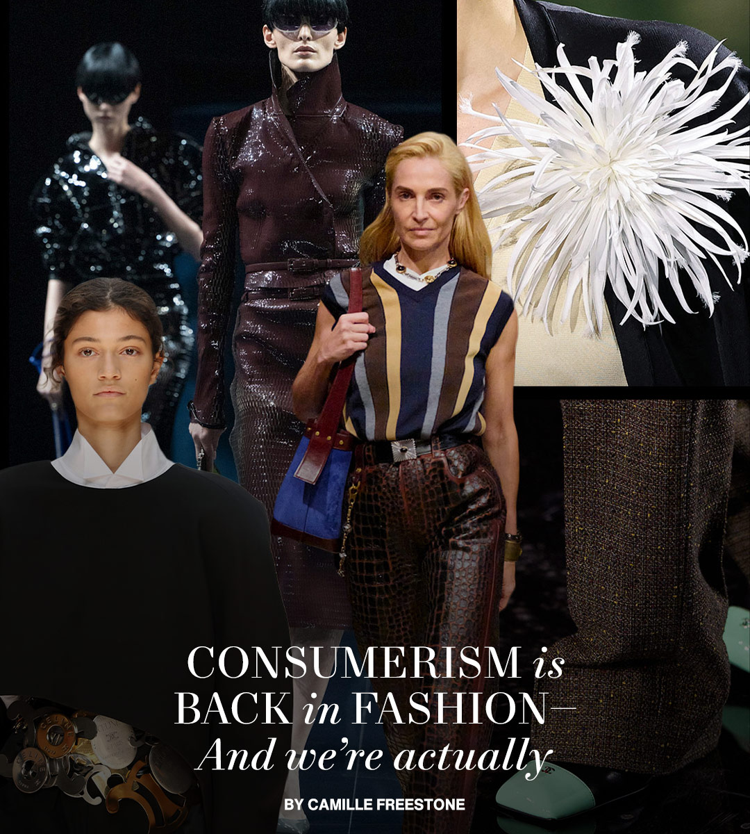 Consumerism Is Back in Fashion—And We're Not Mad About It This Time