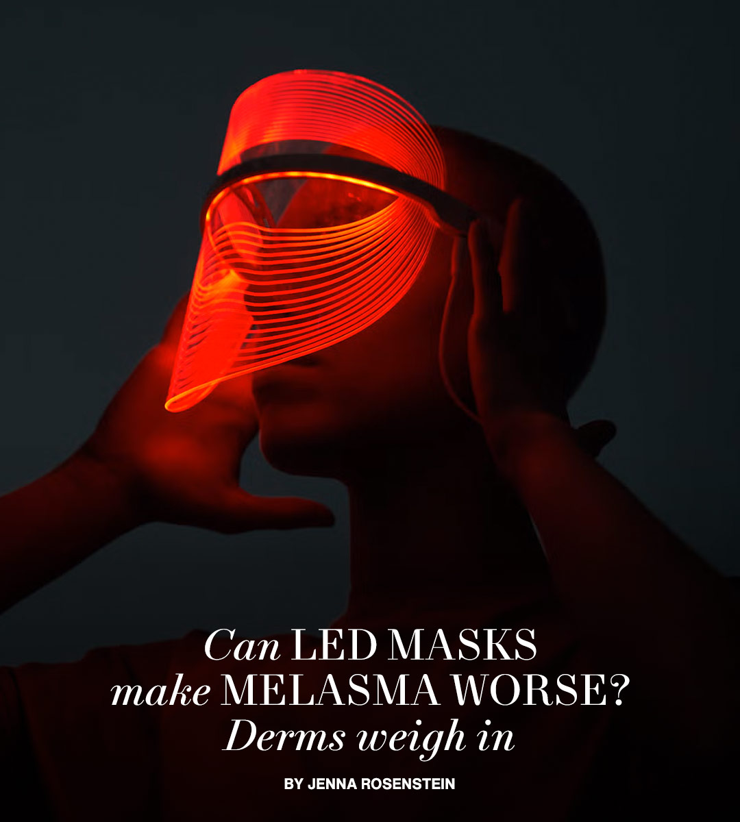 Can LED Masks Make Melasma Worse? Top Derms Weigh In