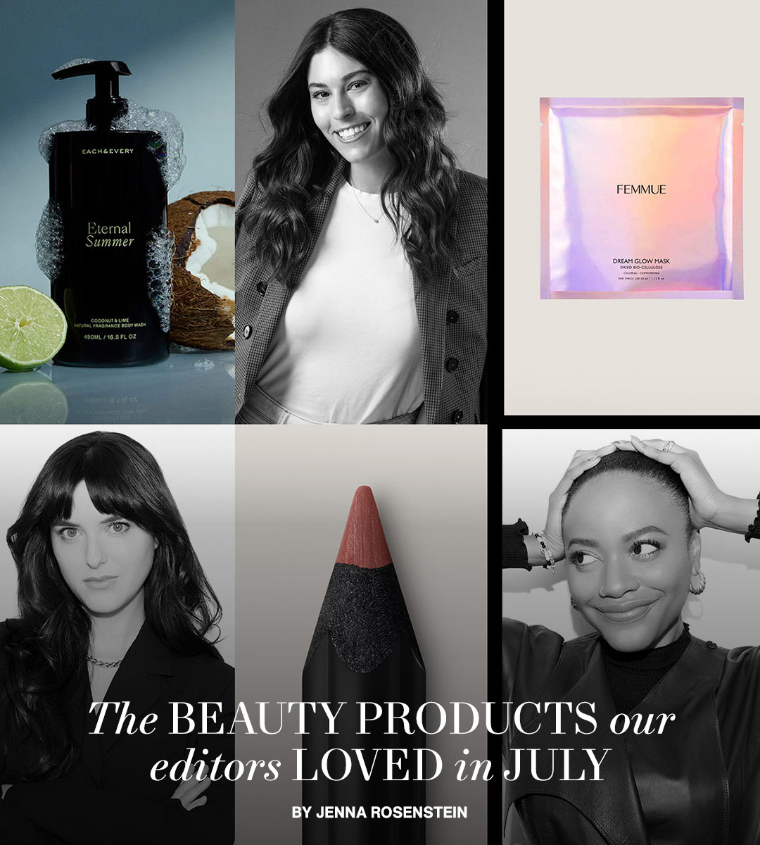 The Beauty Products Our Editors Loved in July