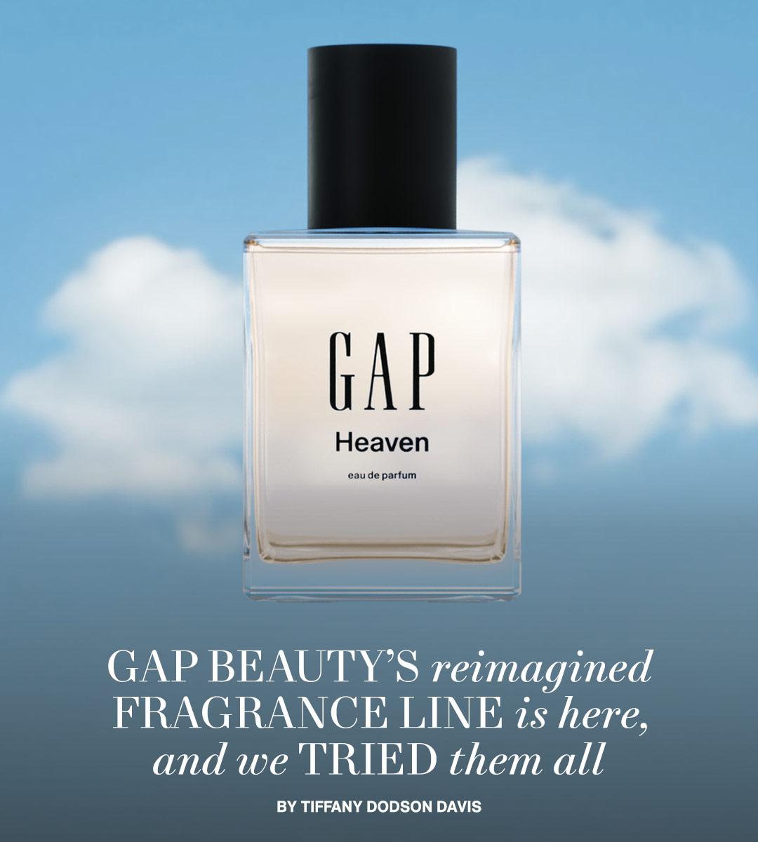 Gap Beauty’s Reimagined Fragrance Line Is Here, and We Tried Them All