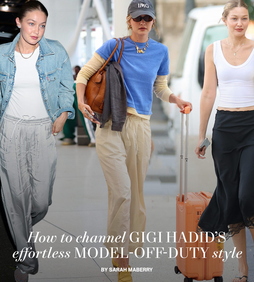 How to Recreate Gigi Hadid’s Best Street Style Looks