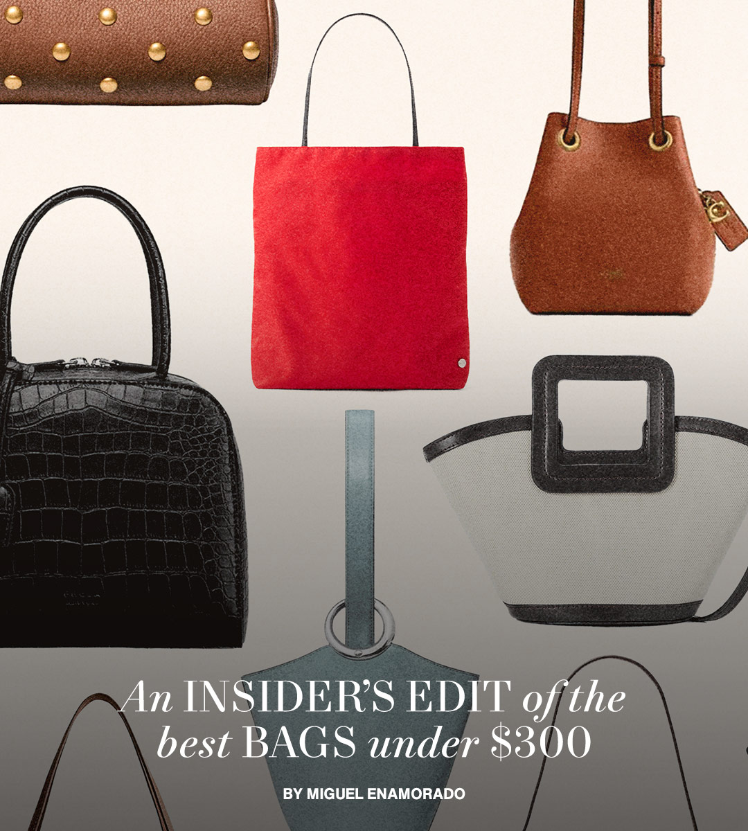An Insider’s Edit of the Best Bags Under $300