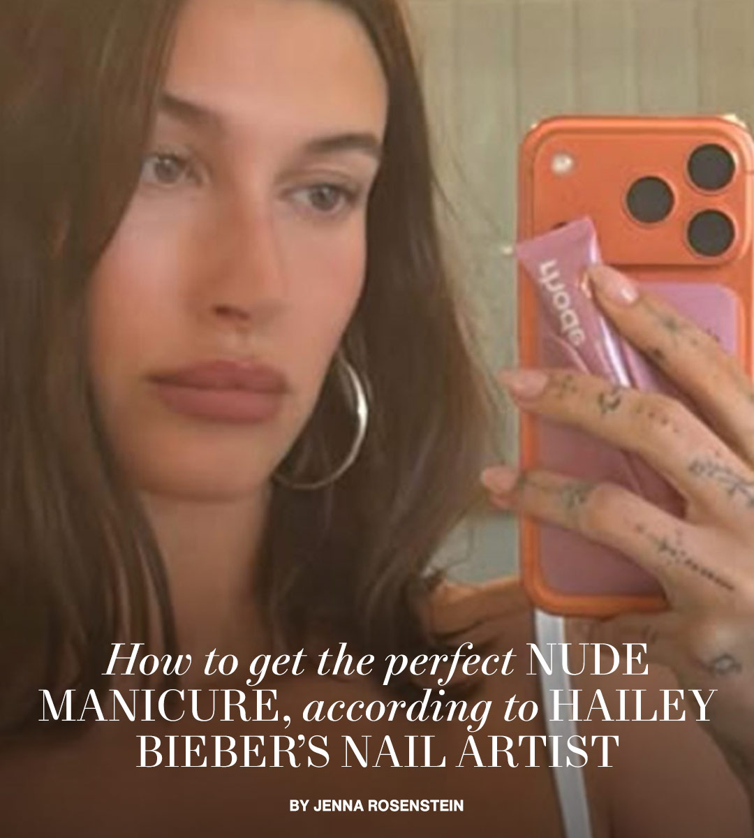 How to Get the Perfect Nude Manicure, According to Hailey Bieber's Nail Artist