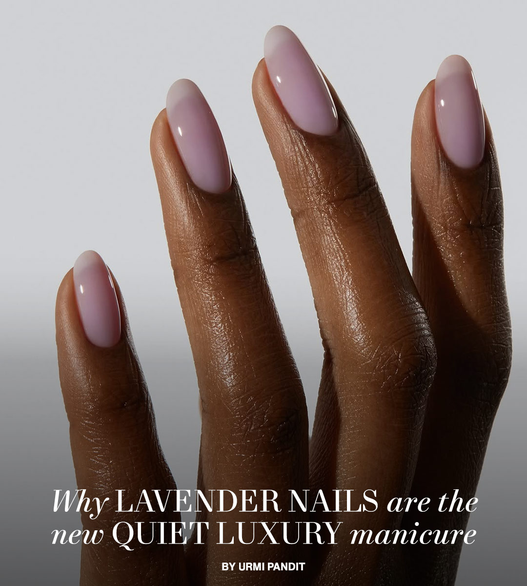 Why Lavender Nails Are the New Quiet Luxury Manicure