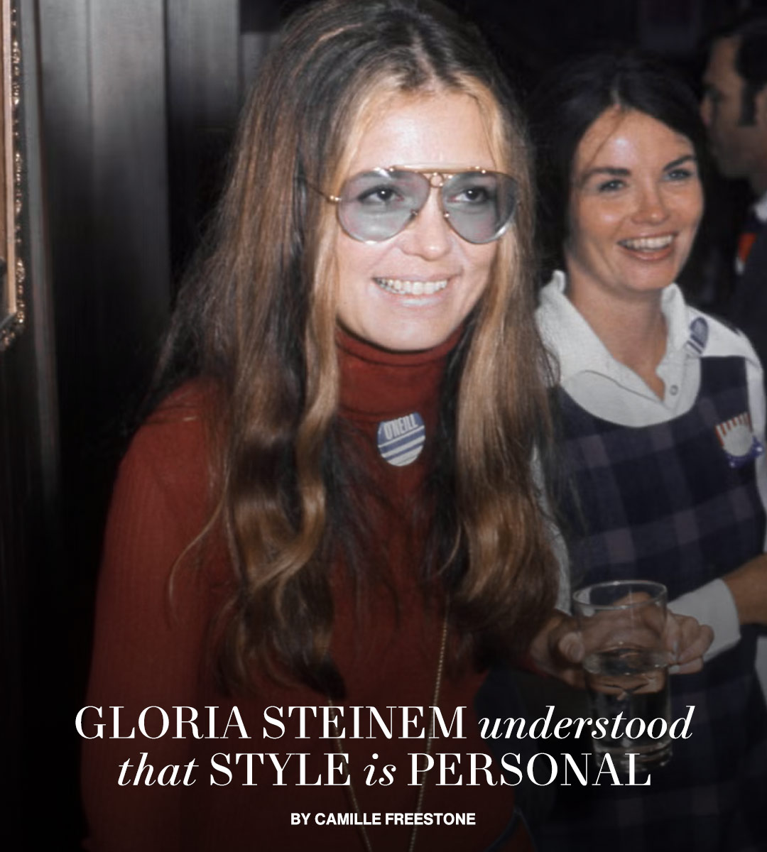 Gloria Steinem Understood That Style Is Personal
