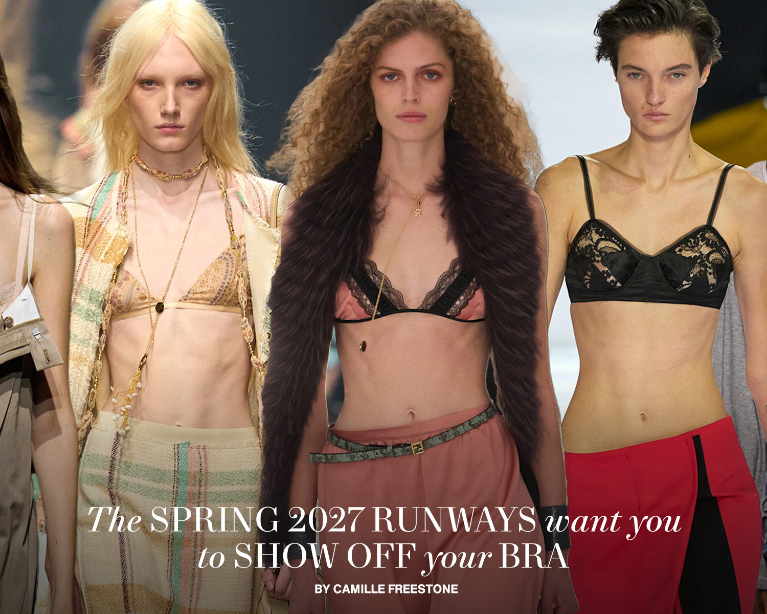 The Spring 2027 Runways Want You to Show Off Your Bra