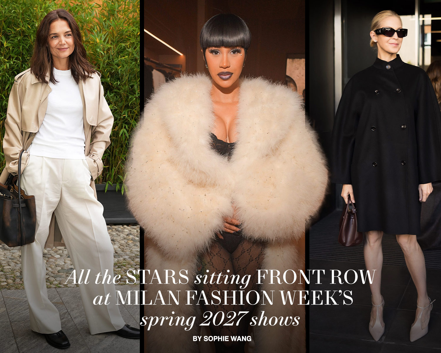 From Cardi B to Katie Holmes, the Stars Are Storming Milan Fashion Week