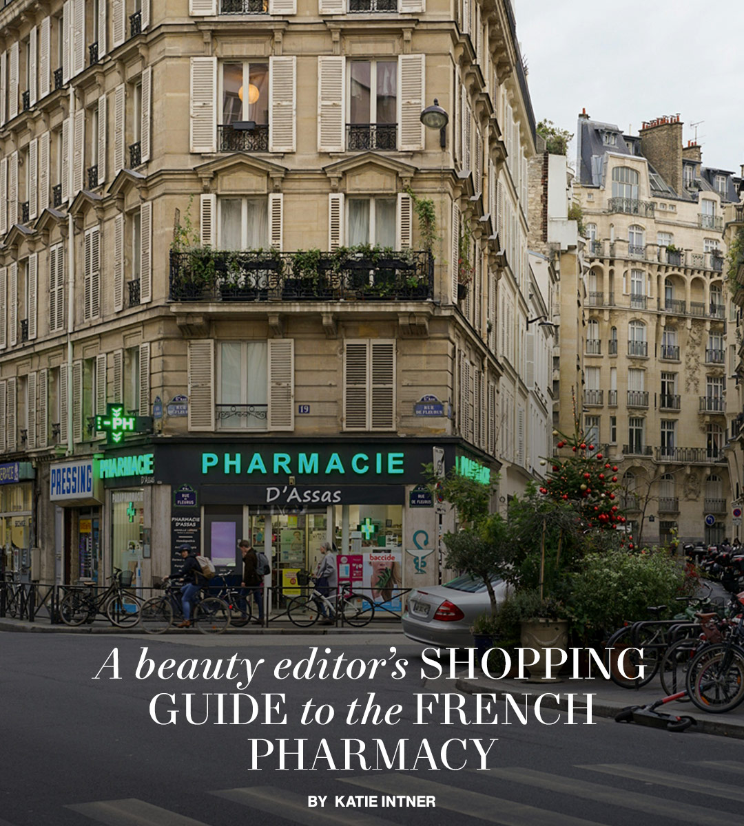 The Only Six Products You Need From the French Pharmacy, According to a Beauty Editor