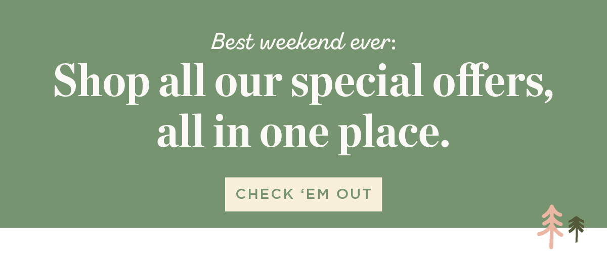 Shop all our special offers, all in one place. check em out'