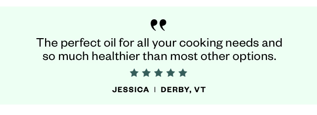 The perfect oil for all your cooking needs and so much healtheir than most other options