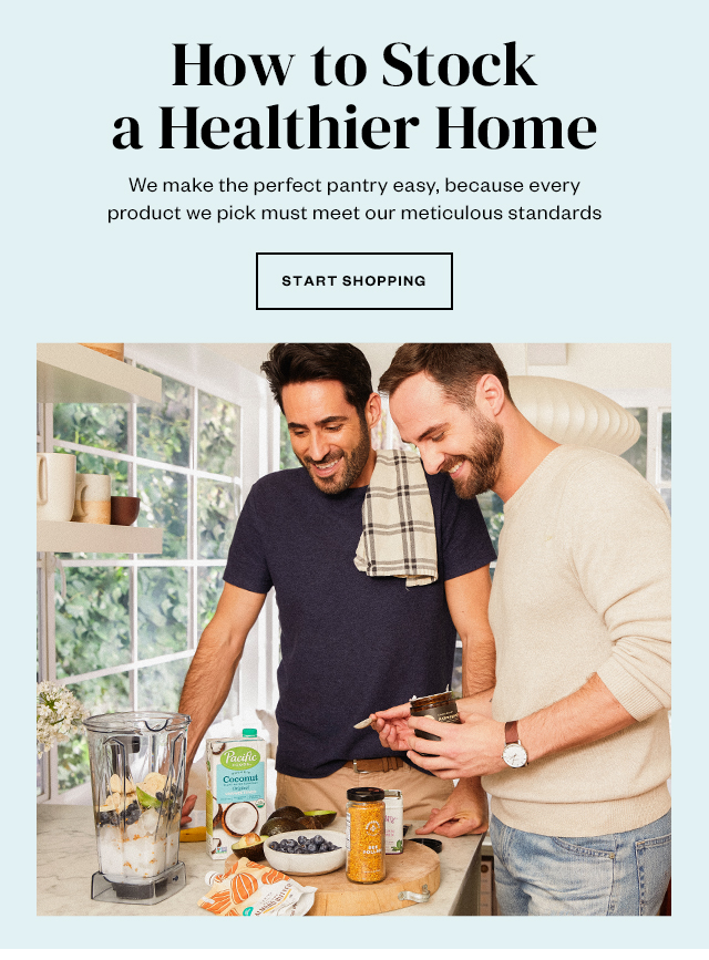 How to Stock a Healtier Home. Start Shopping 